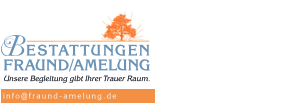 www.fraund-amelung.de info@fraund-amelung.de Bestattungen Fraund/Amelung oHG  Igstadter Straße 2 65191 Wiesbaden-Bierstadt  Telefon 0611 50 38 69 Telefax 0611 50 09 08 Qualifizierter Ansprechpartner seit 1938